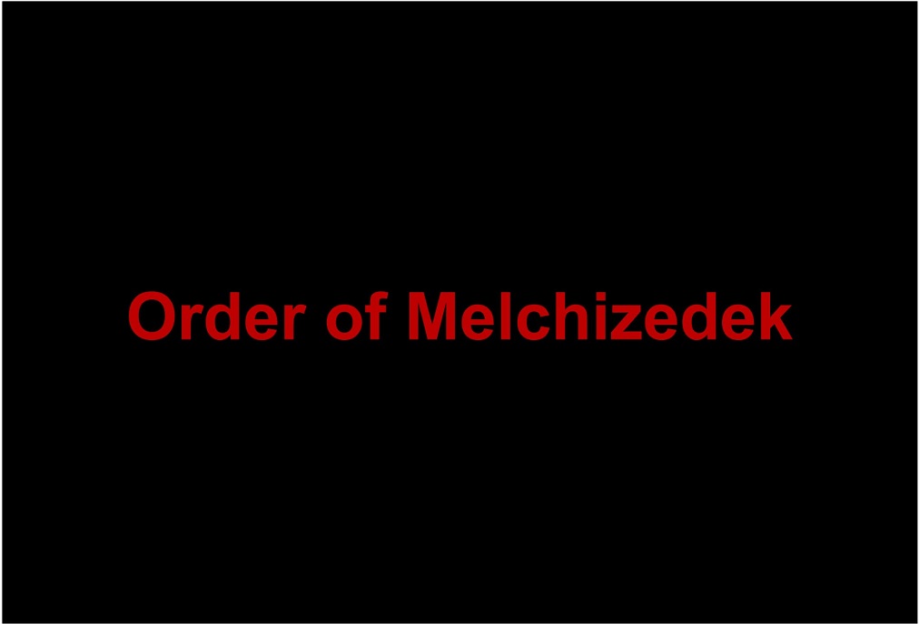 order of melchizedek